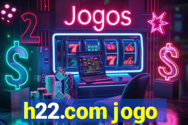 h22.com jogo